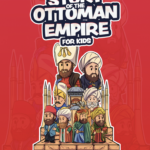 The Story of the Ottaman Empire